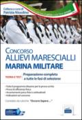 Concorso allievi marescialli Marina Militare. Teoria e test. Preparazione completa a tutte le fasi di selezione. Con software di simulazione