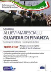 Concorso allievi marescialli Guardia di Finanza. Teoria e test. Preparazione completa a tutte le fasi di selezione. Con software di simulazione