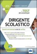 I test del concorso per dirigente scolastico. Quesiti commentati e test di verifica per le prove di selezione. Con software di simulazione