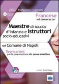 Francese nel concorso per maestre di scuola d'infanzia e istruttori s ocio-educativi. Teoria e test per le prove selettive nel comune di Napoli