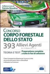 393 allievi agenti del Corpo Forestale dello Stato. Teoria e test per la prova scritta d'esame e gli accertamenti psico-fisici... Con software di simulazione