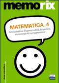 Matematica. 4: Goniometria, trigonometria, logaritmi, esponenziali e progressioni