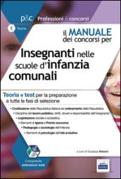 Insegnati nelle scuole d'infanzia comunali. Manuale per i concorsi. Teoria e test per la preparazione completa.. Con software di simulazione