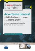 Il nuovo concorso a cattedra. Avvertenze generali per tutte le classi di concorso di ogni ordine e grado. Competenze pedagogiche e didattiche.. Con espansione online