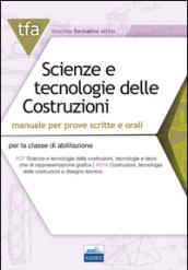 TFA. Scienze e tecnologie delle costruzioni. Manuale per prove scritte e orali per la classe di abilitazione A37 A016. Con espansione online