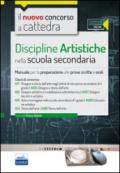 Il nuovo concorso a cattedra. Classi A17 (A025), A16 (A027), A01 (A028), A54 (A061) discipline artistiche nella scuola secondaria. Manuale.. Con espansione online