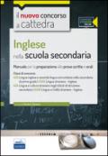 Il nuovo concorso a cattedra. Classi A25 (A345), A24 (A346) inglese nella scuola secondaria. Manuale completo. Con espansione online