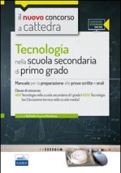 CC 4/17 Tecnologia nella scuola secondaria di I grado. Manuale per la preparazione alle prove scritte e orali per la classe A60 (A033). Con espansione online