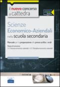 Il nuovo concorso a cattedra. Classe A45 (A017) scienze economico-aziendali. Manuale per la preparazione alle prove scritte e orali. Con espasione online