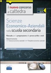 Il nuovo concorso a cattedra. Classe A45 (A017) scienze economico-aziendali. Manuale per la preparazione alle prove scritte e orali. Con espasione online