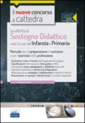 CC3/1 Le attività di sostegno didattico nella scuola dell'infanzia e primaria. Manuale per la preparazione al concorso e per l'esercizio.. Con espansione online