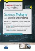 CC 4/3 Scienze motorie nella scuola secondaria. Manuale per la preparazione alle prove scritte e orali. Classi di concorso: A029, A030. Con espansione online