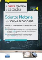 CC 4/3 Scienze motorie nella scuola secondaria. Manuale per la preparazione alle prove scritte e orali. Classi di concorso: A029, A030. Con espansione online