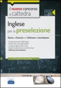 Il nuovo concorso a cattedra. Inglese per la preselezione. Teoria ed esercizi. Con software di simulazione