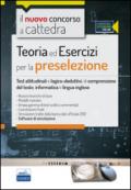 Il nuovo concorso a cattedra. Teoria ed esercizi per la preselezione. Test attitudinali e logico-deduttivi, di comprensione del testo. Con software di simulazione