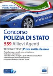 Concorso 559 allievi agenti Polizia di Stato. Manuale teoria e test per la prova scritta d'esame. Con espansione online