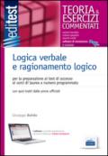 Teoria ed Esercizi commentati di Logica verbale e ragionamento logico: Per la preparazione ai test di accesso ai corsi di laurea a numero programmato