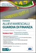 Concorso allievi marescialli Guardia di Finanza. Teoria e test. Preparazione completa a tutte le fasi di selezione. Con software di simulazione