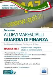 Concorso allievi marescialli Guardia di Finanza. Teoria e test. Preparazione completa a tutte le fasi di selezione. Con software di simulazione