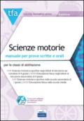 TFA. Scienze motorie. Manuale per prove scritte e orali per le classi di abilitazione: A48, A029, A49, A030. Con software di simulazione