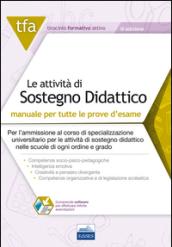 TFA. Le attività di sostegno didattico. Manuale per tutte le prove d'esame online. Con software di simulazione