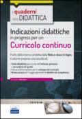 Indicazioni didattiche in progress per un curricolo continuo