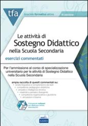 TFA. Le attività di sostegno didattico nella scuola secondaria. Esercizi commentati online. Con software di simulazione