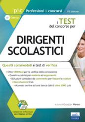 I test del concorso per Dirigenti scolastici. Quesiti commentati e test di verifica. Con software di simulazione