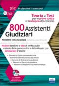 Concorso Cancellieri 800 Assistenti Giudiziari - Teoria e Test per le prove scritte e il colloquio orale