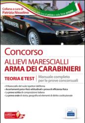 Concorso allievi marescialli arma dei carabinieri. Teoria e test. Manuale completo per le prove concorsuali. Con software di simulazione