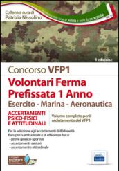 Concorso VFP1. Accertamento psico-fisici e attitudinali. Volontari in ferma prefissata di 1 anno. Esercito, marina, aeronautica. Con software di simulazione