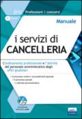 I servizi di cancelleria. L'ordinamento professionale e l'attività del personale amministrativo degli uffici di cancelleria. Manuale. Con espansione online