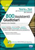 Concorso cancellieri. 800 Assistenti Giudiziari. Teoria e test per la prova preselettiva del concorso. Con software di simulazione