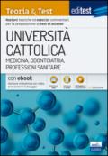 EdiTest Università Cattolica. Medicina, Odontoiatria, Professioni Sanitarie. Teoria & Test. Con espansione online