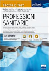 EdiTEST. Professioni sanitarie. Teoria & test. Nozioni teoriche ed esercizi commentati per la preparazione ai test di accesso. Con e-book. Con software di simulazione