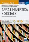 EdiTEST. Area umanistica e sociale. Teoria & test. Nozioni teoriche ed esercizi commentati per la preparazione ai test di accesso. Con e-book. Con software di simulazione