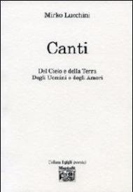 Canti del cielo e della terra degli uomini e degli amori