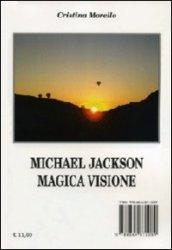 Michael Jackson magica visione. Freddie Mercury l'immortale