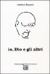 Io, Dio e gli altri