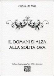 Il domani si alza alla solita ora