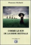 Comme le son de la brise matinale. Ediz. multilingue