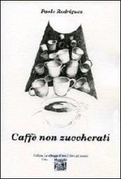 Caffè non zuccherati