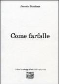 Come farfalle