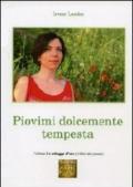 Piovimi dolcemente tempesta