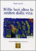 Mille luci oltre le ombre della vita