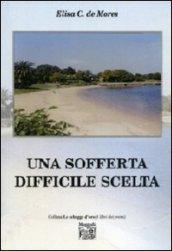 Una sofferta difficile scelta