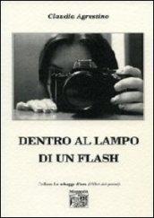 Dentro al lampo di un flash