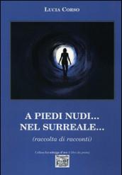 A piedi nudi... nel surreale...