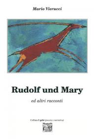 Rudolf und Mary ed altri racconti