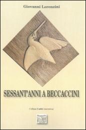 Sessant'anni a beccaccini